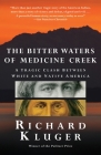 The Bitter Waters of  Medicine Creek: A Tragic Clash Between White and Native America By Richard Kluger Cover Image