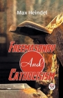 Freemasonry And Catholicism Cover Image