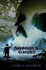 Nobody's Ghost By Chris Cooper Cover Image