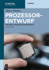 Prozessorentwurf: Von Der Planung Bis Zum Prototyp (de Gruyter Studium) Cover Image