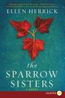 The Sparrow Sisters By Ellen Herrick Cover Image