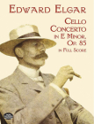 Cello Concerto in E Minor in Full Score By Edward Elgar Cover Image