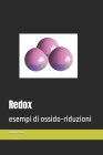 Redox: esempi di ossido-riduzioni By Giuseppe Femia Cover Image