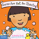 Germs Are Not for Sharing (Best Behavior® Board Book Series) Cover Image