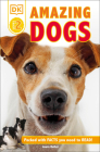 DK Readers L2: Amazing Dogs: Tales of Daring Dogs! (DK Readers Level 2) By Laura Buller Cover Image