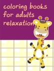 coloring books for adults relaxation: Easy and Funny Animal Images By Creative Color Cover Image