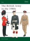 The British Army in the 1980s (Elite #14) Cover Image