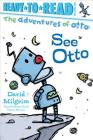 See Otto: Ready-to-Read Pre-Level 1 (The Adventures of Otto) By David Milgrim, David Milgrim (Illustrator) Cover Image