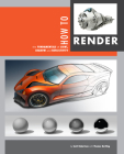 How to Render: The Fundamentals of Light, Shadow and Reflectivity Cover Image