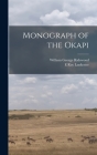 Monograph of the Okapi By William George Ridewood, E. Ray Lankester Cover Image