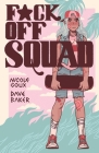 F*ck Off Squad: Remastered Edition By Nicole Goux, Dave Baker Cover Image