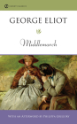 Middlemarch By George Eliot, Michel Faber (Introduction by), Philippa Gregory (Afterword by) Cover Image