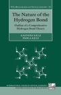 The Nature of the Hydrogen Bond: Outline of a Comprehensive Hydrogen Bond Theory (International Union of Crystallography Monographs on Crystal #23) By Gastone Gilli, Paola Gilli Cover Image