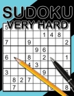 Sudoku Very Hard: Sudoku Diabolical, Hard Sudoku Books for Adults, Sudoku Gift Book, Sudoku Expert, Gift for Math Geeks By Valerie Rose Andrews Cover Image