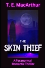 The Skin Thief By T. E. MacArthur Cover Image