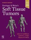 Enzinger and Weiss's Soft Tissue Tumors By Sharon W. Weiss, John R. Goldblum (Editor), Andrew Folpe (Editor) Cover Image