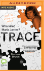 Trace: Who Killed Maria James? Cover Image