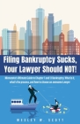 Filing Bankruptcy Sucks, Your Lawyer Should Not! Cover Image