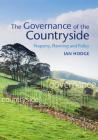 The Governance of the Countryside: Property, Planning and Policy By Ian Hodge Cover Image