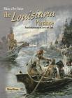 The Louisiana Purchase: From Independence to Lewis and Clark (Making a New Nation) By Michael Burgan Cover Image