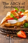 The ABC's of Sandwiches By Holly Sinclair Cover Image