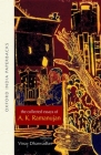 The Collected Essays of A. K. Ramanujan (Oxford India Paperbacks) By A. K. Ramanujan, Vinay Dharwadker (Editor) Cover Image
