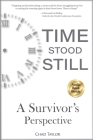 Time Stood Still: A Survivor's Perspective By Chad Taylor Cover Image