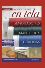 Accesorios En Tela: cortinas, almohadones y mantelería By Jacqueline Bouchet Cover Image