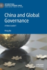 China and Global Governance: A New Leader? (International Political Economy) By Peng Bo Cover Image