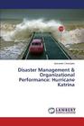 Disaster Management & Organizational Performance: Hurricane Katrina By Christophe Antoinette Cover Image