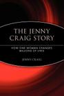 The Jenny Craig Story: How One Woman Changes Millions of Lives Cover Image