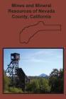 Mines and Mineral Resources of Nevada County, California Cover Image