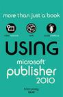 Using Microsoft Publisher 2010 Cover Image