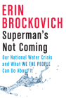 Superman's Not Coming: Our National Water Crisis and What We the People Can Do About It Cover Image