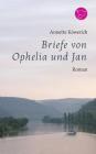 Briefe von Ophelia und Jan By Annette Köwerich Cover Image