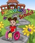Nenapoo Goes To School By Chanda E. Gonzalez Cover Image