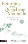 Returning from Qingcheng Mountain: Melding Daoist Practices Into Daily Life Cover Image
