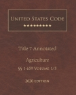 United States Code Annotated Title 7 Agriculture 2020 Edition §§1 - 659 Volume 1/5 Cover Image