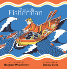 The Little Fisherman By Dahlov Ipcar (Illustrator), Margaret Wise Brown Cover Image