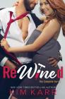 Rewined: The Complete Series By Kim Karr Cover Image