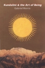 Kundalini and the Art of Being By Gabriel Morris Cover Image