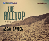 The Hilltop By Assaf Gavron, Robert Fass (Narrated by) Cover Image