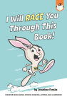 I Will Race You Through This Book! By Jonathan E. Fenske, Jonathan Fenske (Illustrator) Cover Image