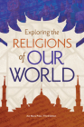 Exploring the Religions of Our World Cover Image