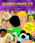 Heavenly Homos, Etc: Queer Icons from LGBTQ Life, Religion and History Cover Image