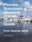 Florida Suncoast Housing Trends Quarterly Guide: First Quarter 2019 By Ernest Ovitz Sra Cover Image