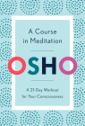 A Course in Meditation: A 21-Day Workout for Your Consciousness Cover Image