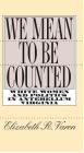 We Mean to Be Counted: White Women and Politics in Antebellum Virginia (Gender and American Culture) By Elizabeth R. Varon Cover Image