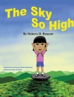 The Sky So High By Dolores D. Bennett Cover Image