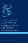 Stories of Piety and Prayer: Deliverance Follows Adversity (Library of Arabic Literature #35) By Al-Muḥassin Al-Tanūkhī, Julia Bray (Editor), Julia Bray (Translator) Cover Image